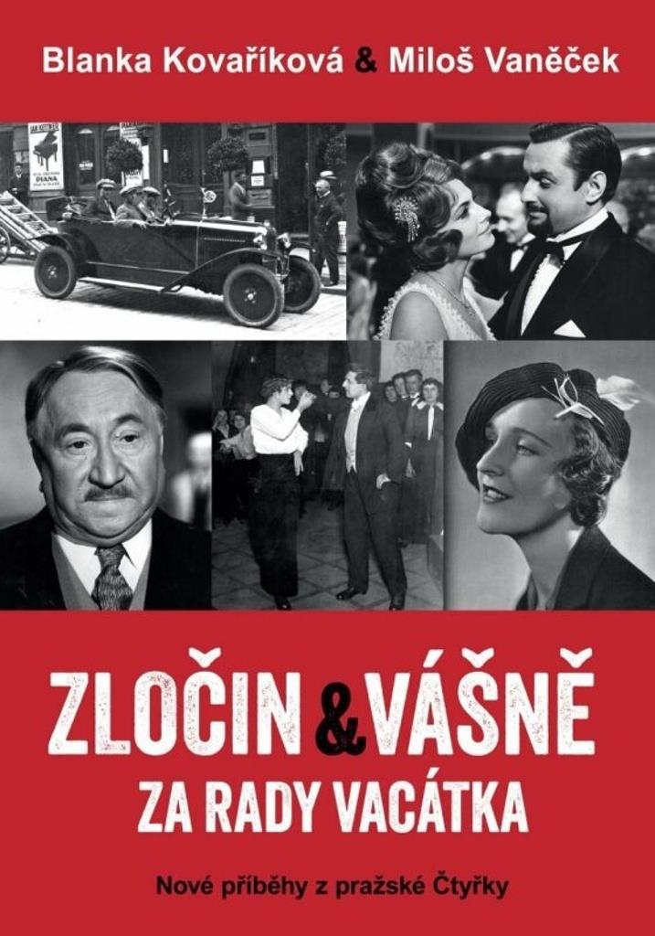 Zločin a vášně za rady Vacátka: Nové příběhy z pražské Čtyřky