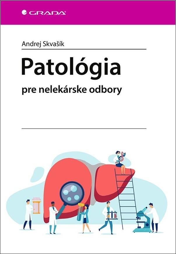 Patológia: pre nelekárske odbory