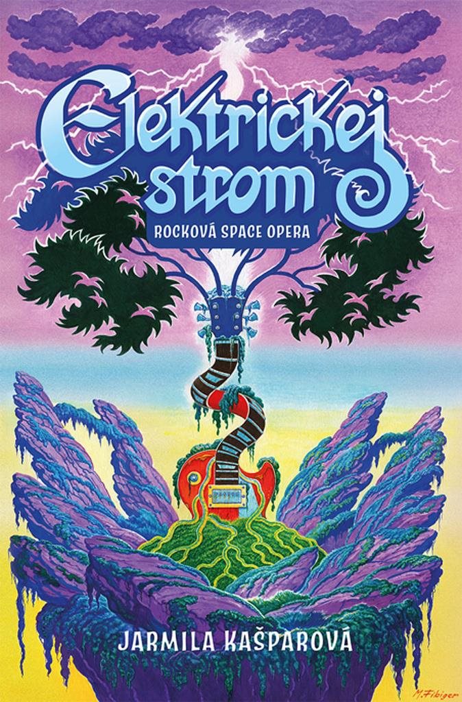 Elektrickej strom: Rocková space opera