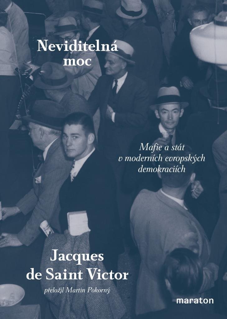 Neviditelná moc: Mafie a stát v moderních evropských demokraciích