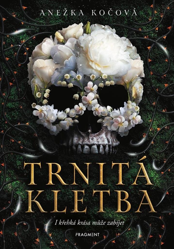 Trnitá kletba: I křehká krása může zabíjet