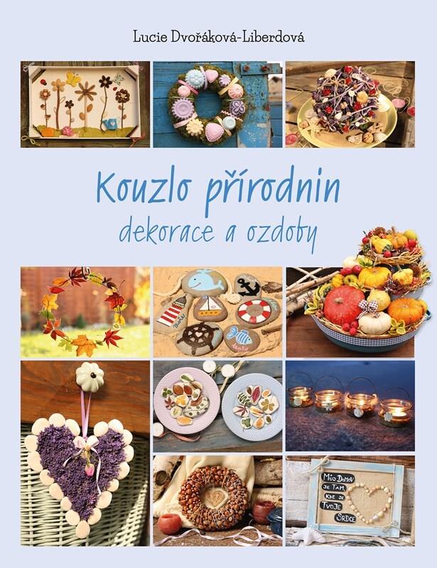 Kouzlo přírodnin: Dekorace a ozdoby