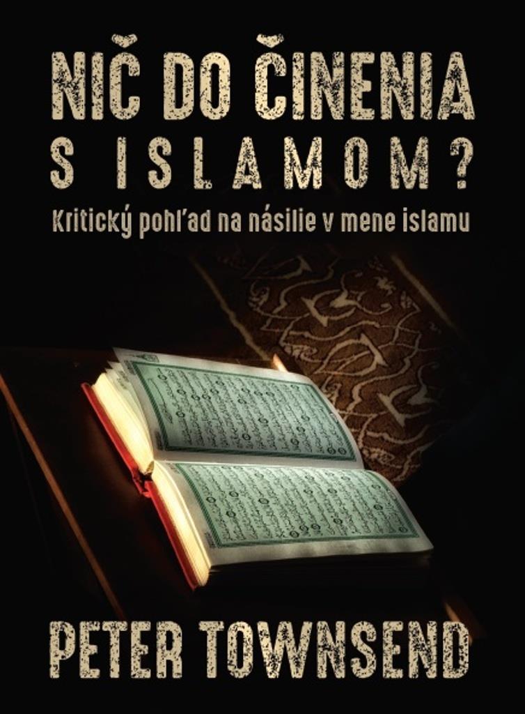 Nič do činenia s islamom?: Kritický pohľad na násilie v mene islamu