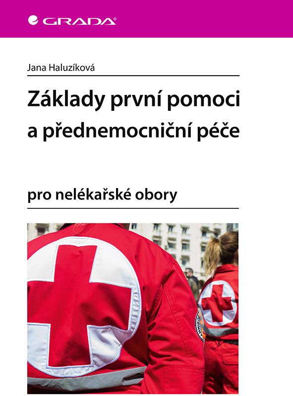 Základy první pomoci a přednemocniční péče: pro nelékařské obory
