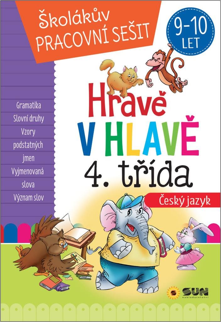 Hravě v hlavě 4. třída Český jazyk: Školákův pracovní sešit
