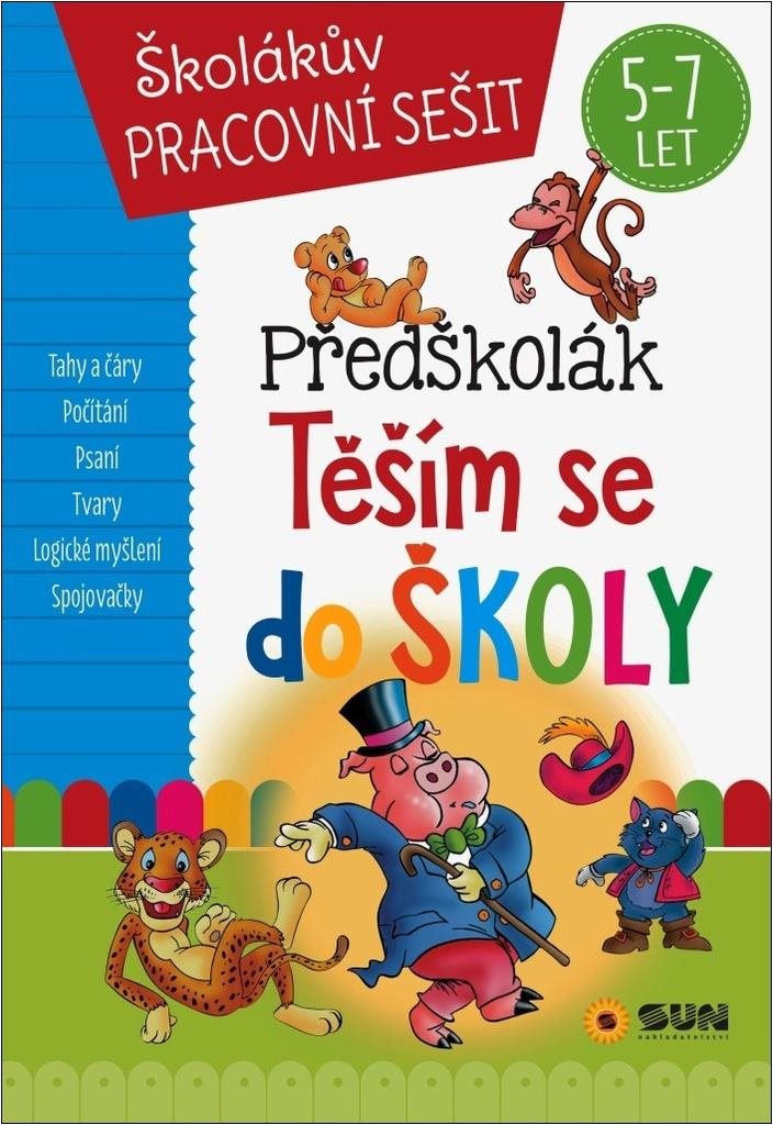 Předškolák Těším se do školy: Školákův pracovní sešit