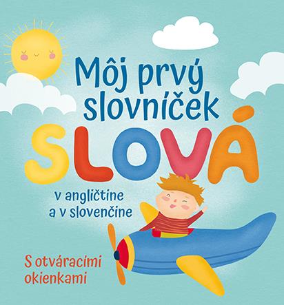 Môj prvý slovníček Slová: v angličtine a v slovenčine