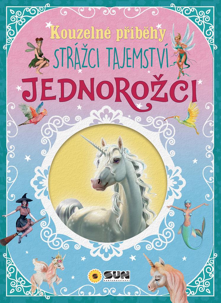 Kouzelné příběhy Jednorožci: Strážci tajemství