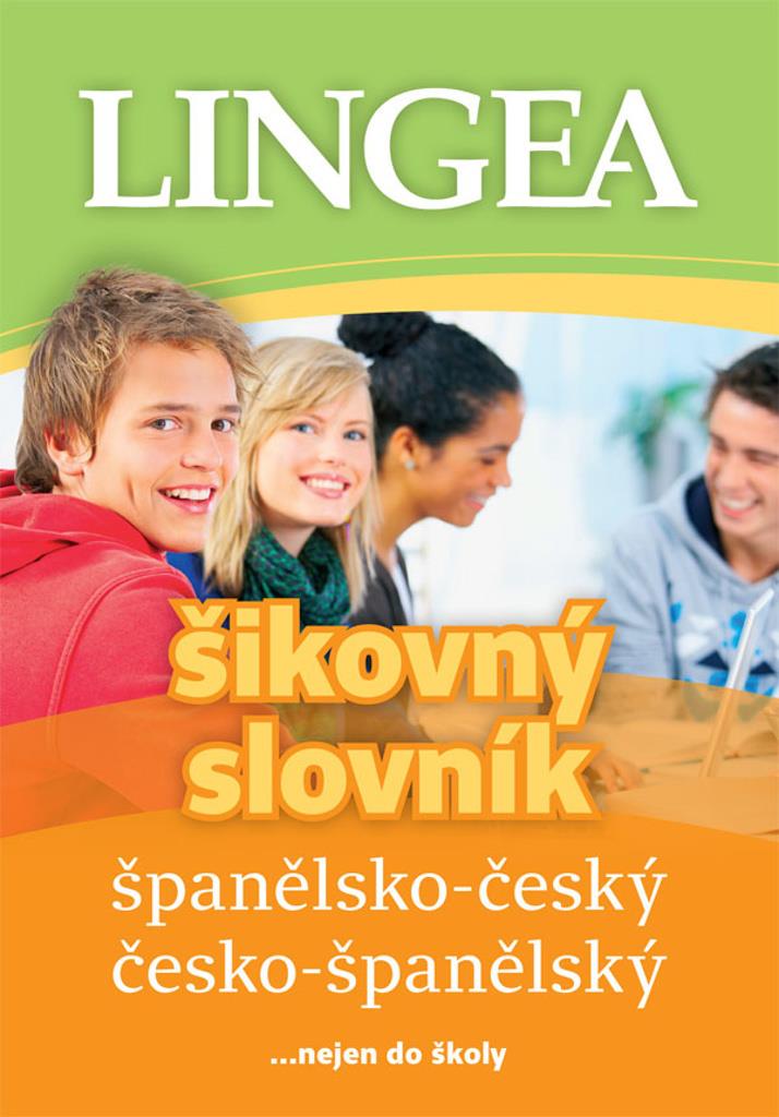 Španělsko-český česko-španělský šikovný slovník: ... nejen do školy
