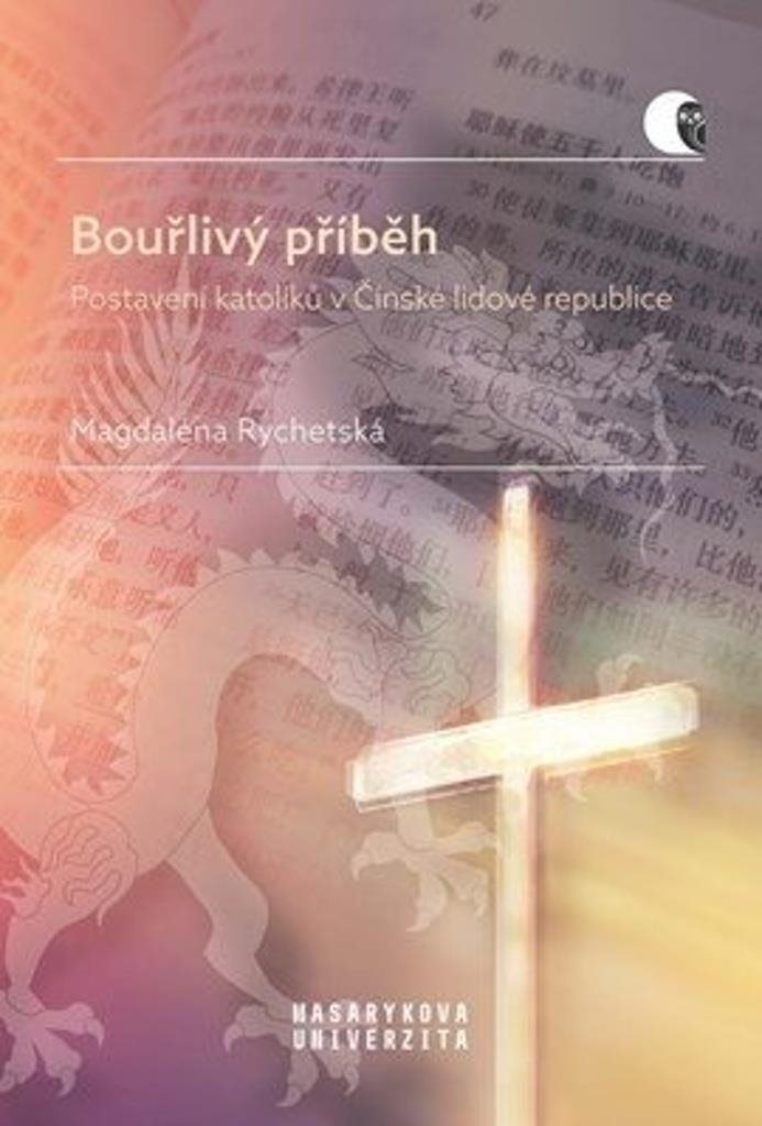 Bouřlivý příběh: Postavení katolíků v Čínské lidové republice