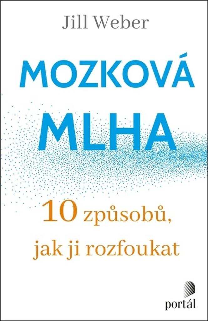 Mozková mlha: 10 způsobů, jak ji rozfoukat