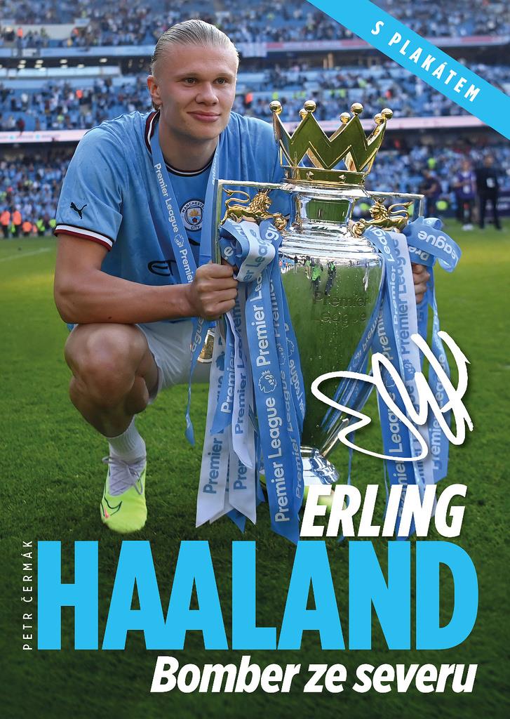 Erling Haaland: Bomber ze severu