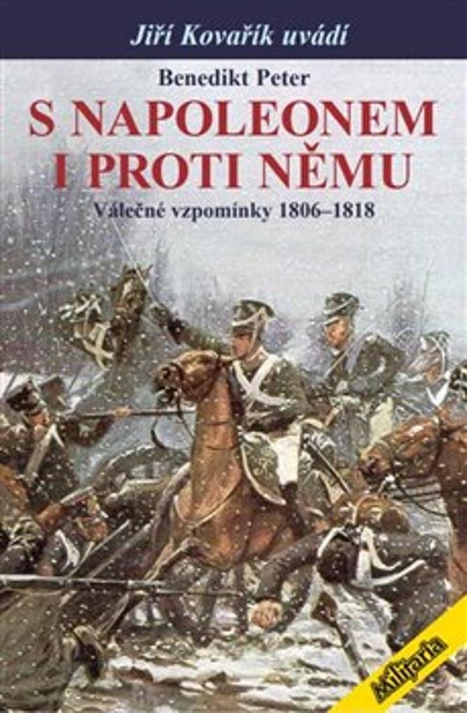 S Napoleonem i proti němu: Válečné vzpomínky 1806–1818