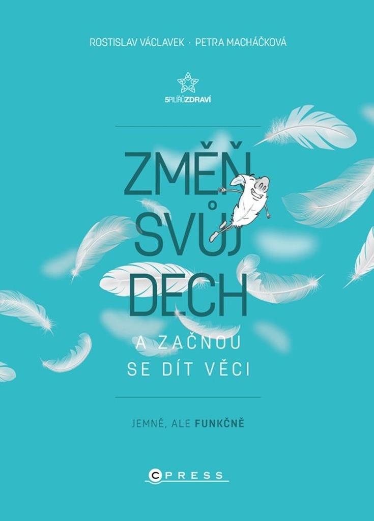 Změň svůj dech a začnou se dít věci: Jemně, ale funkčně