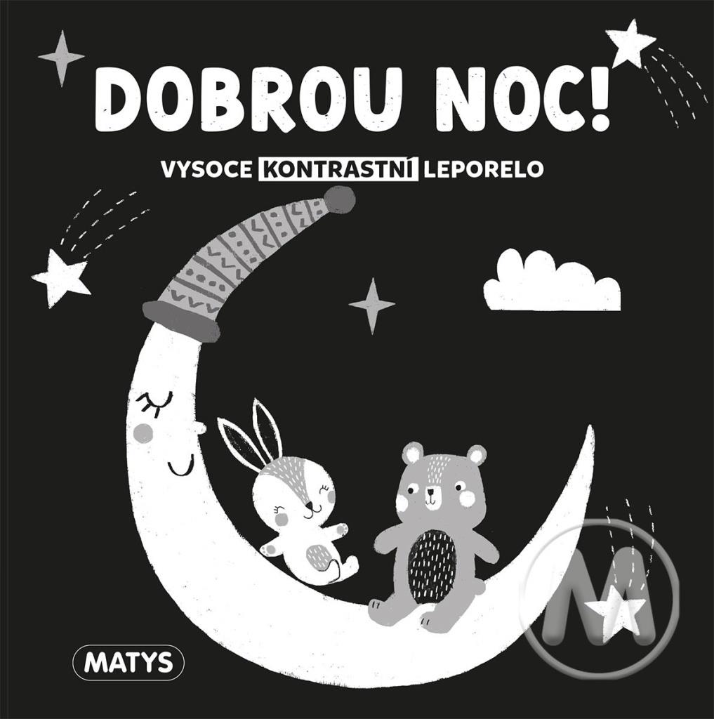 Dobrou noc!: Vysoce kontrastní leporelo