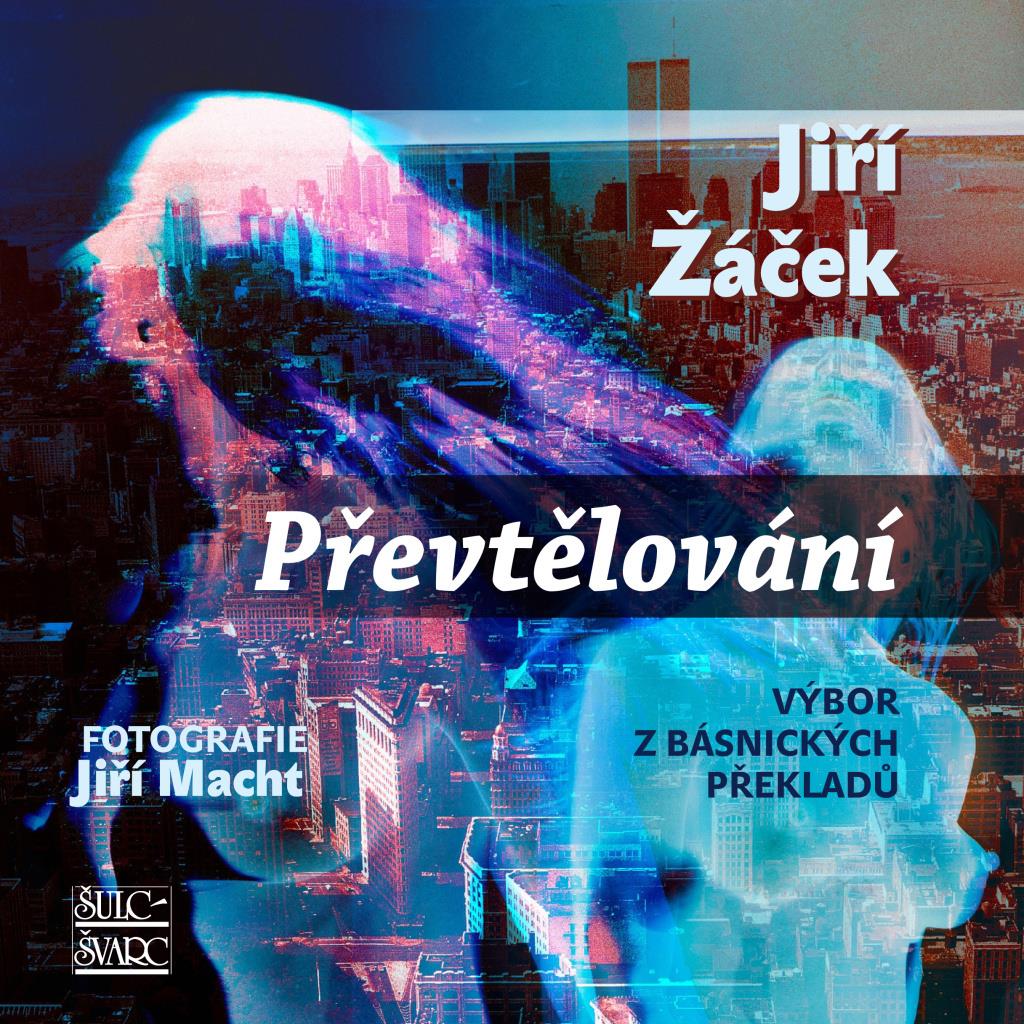 Převtělování: Výbor z básnických překladů