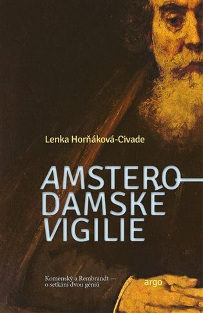 Amsterodamské vigilie: Komenský a Rembrandt - o setkání dvou géniů