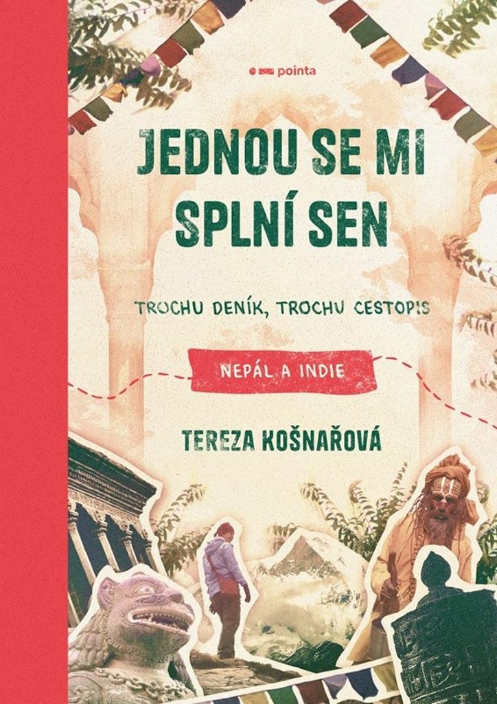 Jednou se mi splní sen: Trochu deník, trochu cestopis