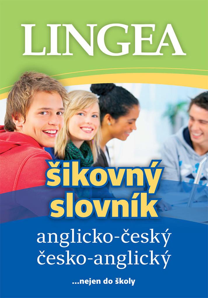 Anglicko-český česko-anglický šikovný slovník: ...nejen do školy
