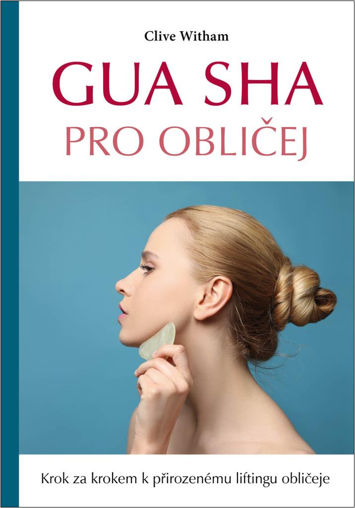 Gua sha pro obličej: Krok za krokem k přirozenému liftingu obličeje