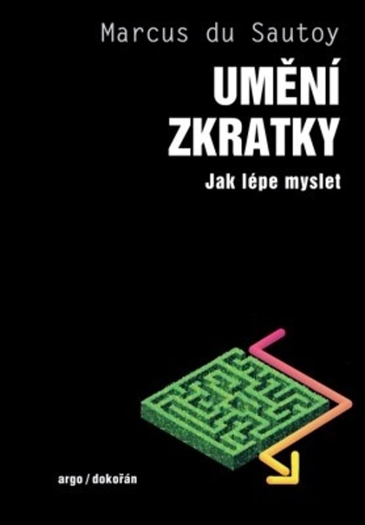 Umění zkratky: Jak lépe myslet