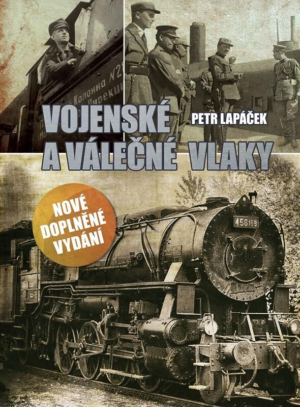 Vojenské a válečné vlaky: Nové doplněné vydání