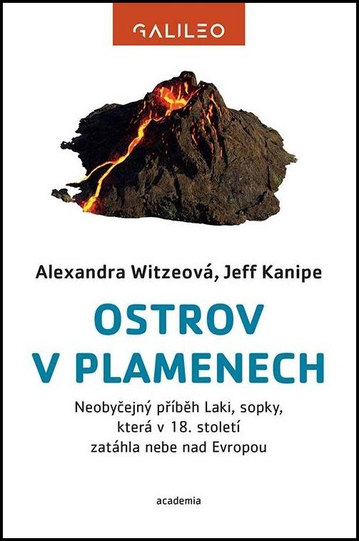 Ostrov v plamenech: Neobyčejný příběh Laki, sopky, která v 18. století zatáhla nebe nad Evropou