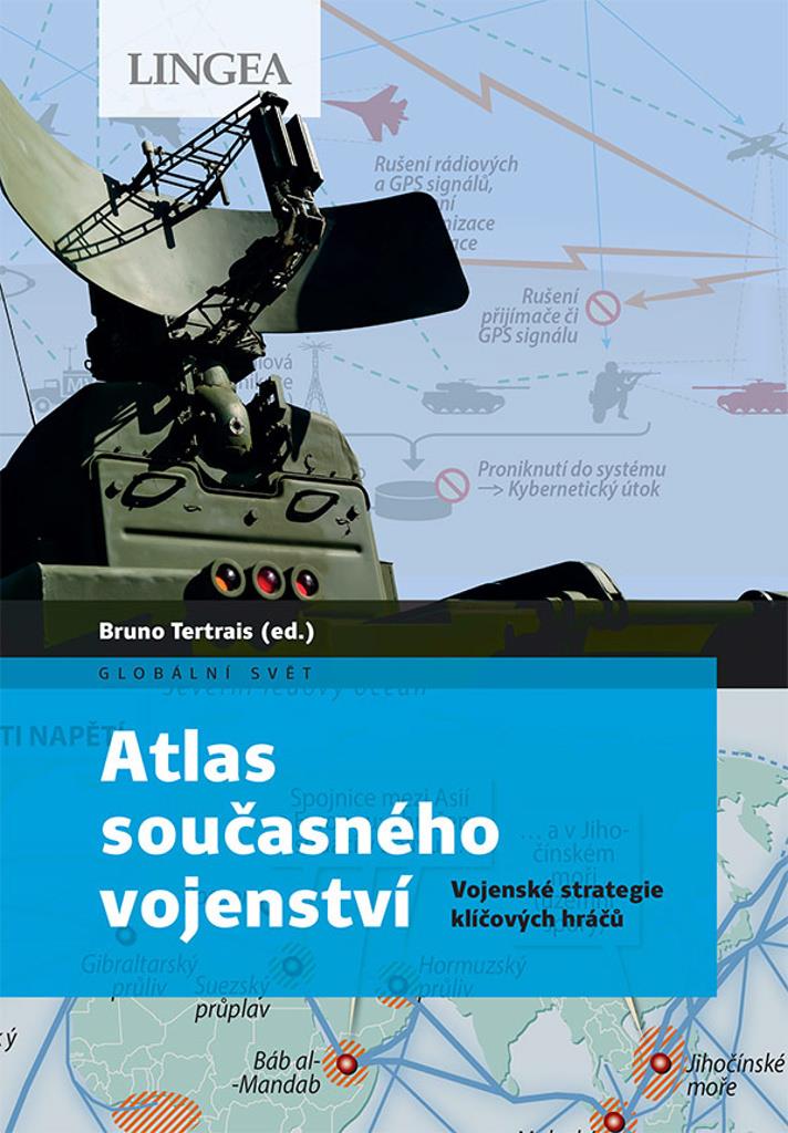Atlas současného vojenství: Vojenská strategie klíčových hráčů