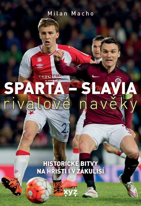 Sparta - Slavia Rivalové navěky: Historické bitvy na hřišti i v zákulisí