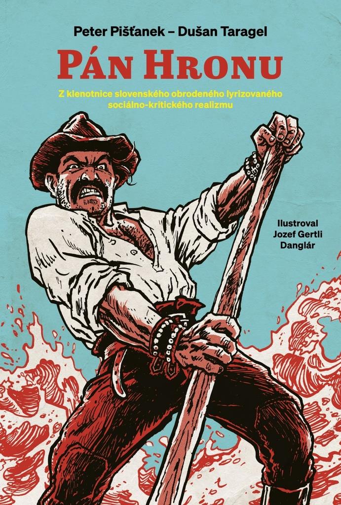 Pán Hronu: Z klenotnice Slovenského obrodeného lyrizovaného sociálno-kritického realizmu