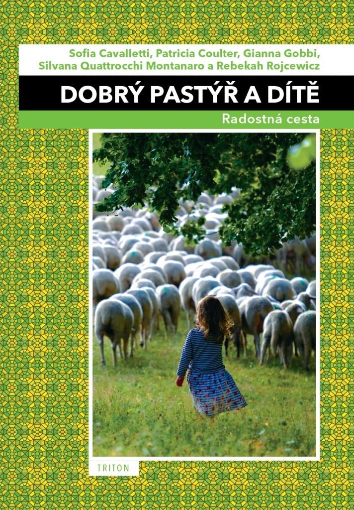 Dobrý pastýř a dítě: Radostná cesta