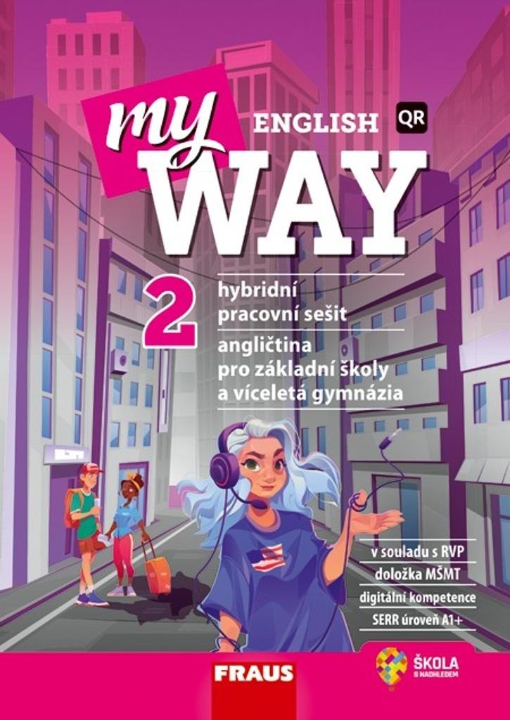 My English Way 2: Angličtina pro základní školy a víceletá gymnázia