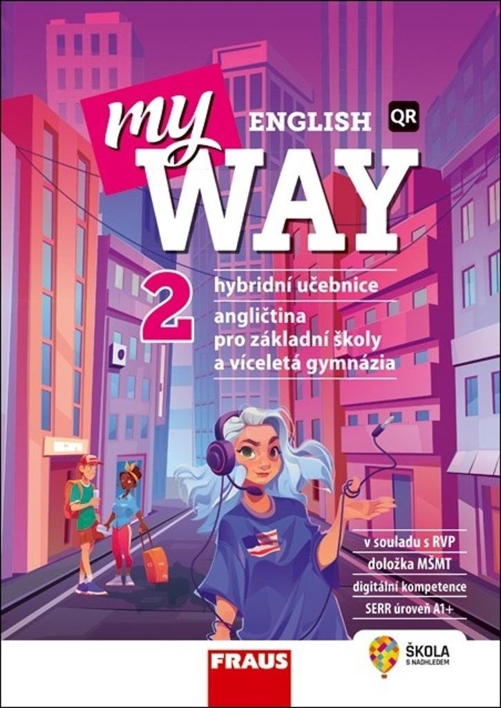 My English Way 2: Angličtina pro základní školy a víceletá gymnázia