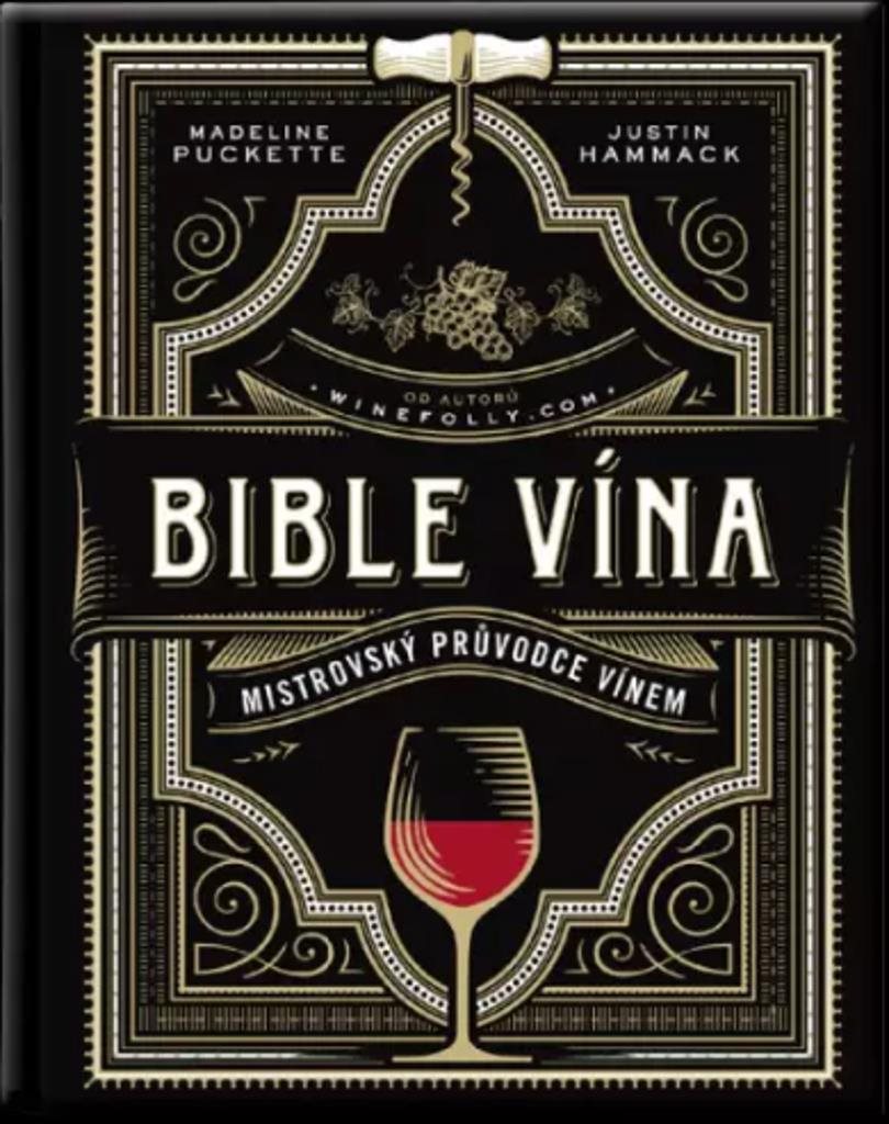 Bible vína: Mistrovský průvodce vínem