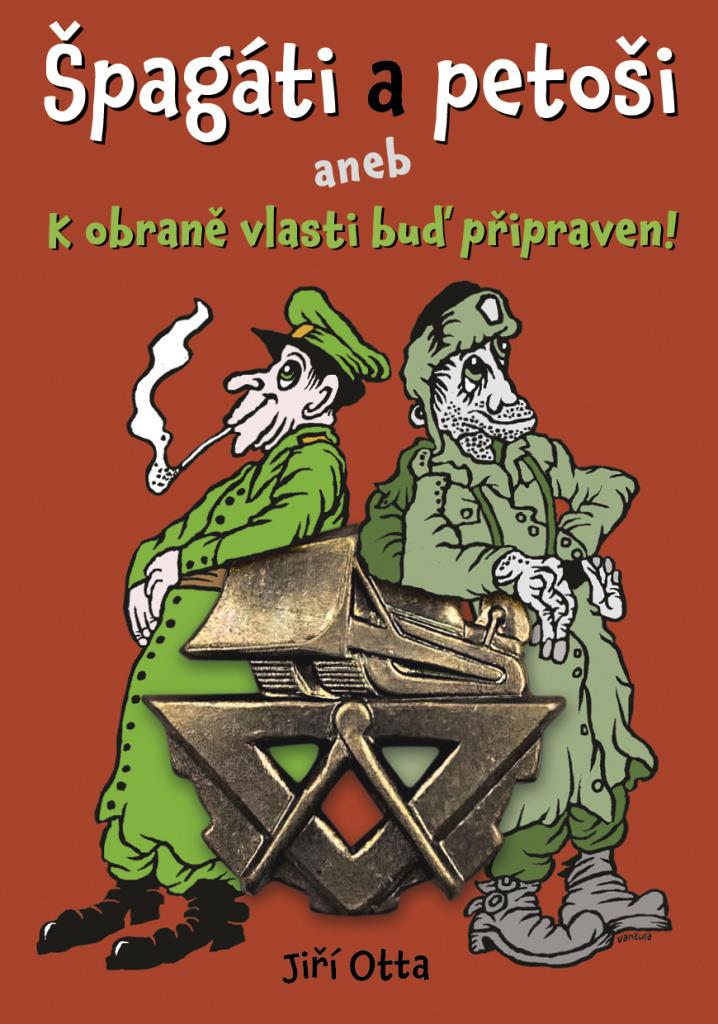 Špagáti a petoši: aneb k obraně vlasti buď připraven!