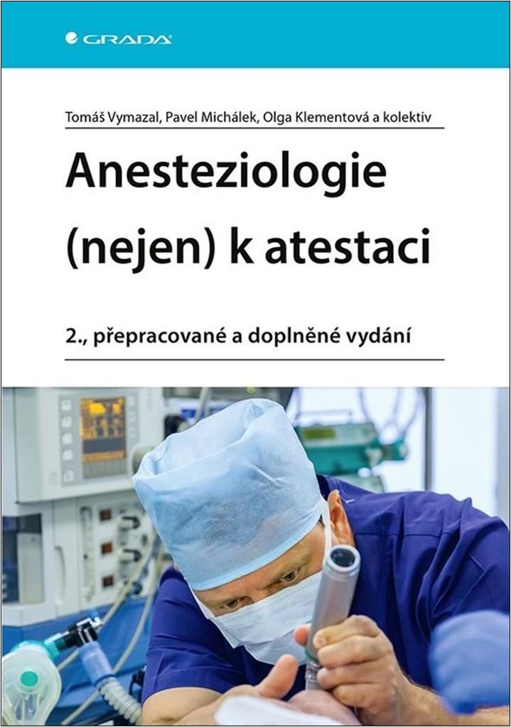 Anesteziologie  k atestaci: 2., přepracované a doplněné vydání