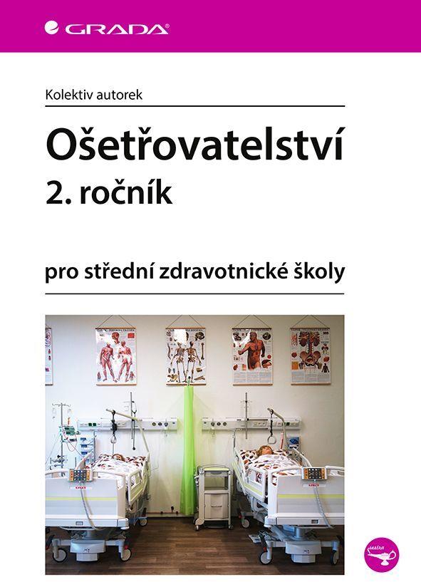 Ošetřovatelství 2. ročník: pro střední zdravotnické školy