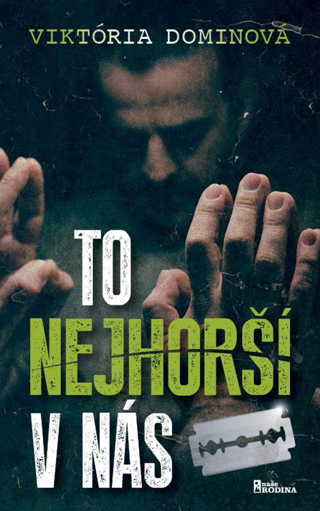 To nejhorší v nás