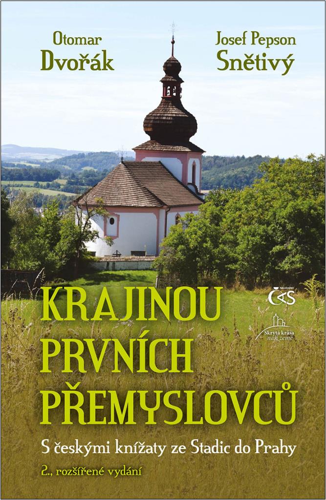 Krajinou prvních Přemyslovců: S českými knížaty ze Stadic do Prahy