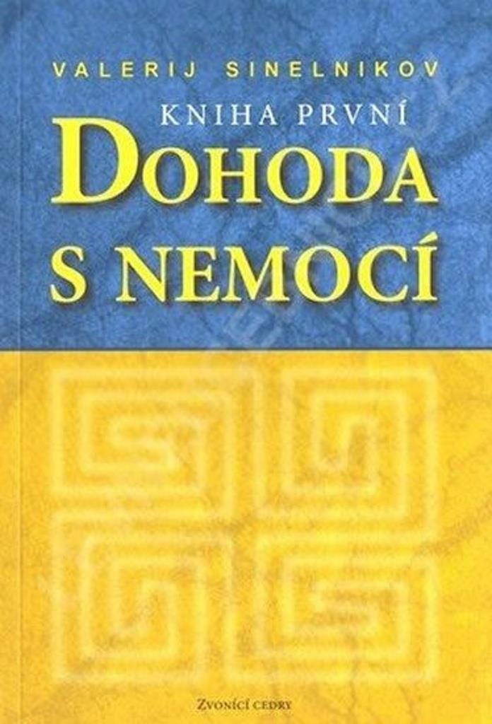 Dohoda s nemocí: Kniha první
