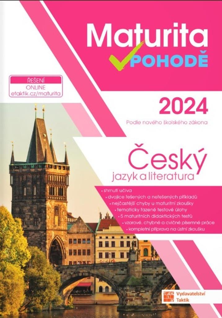 Maturita v pohodě 2024 Český jazyk a literatura: Podle nového školského zákona