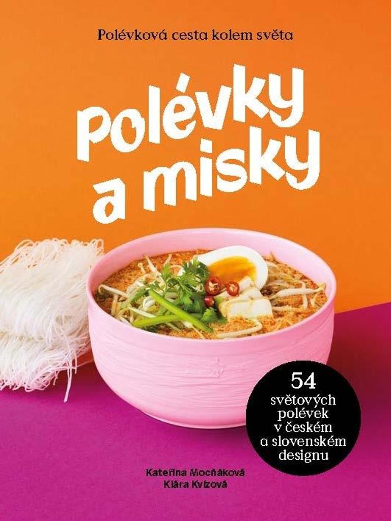 Polévky a misky: 54 polévek, 54 misek od 15 designerů