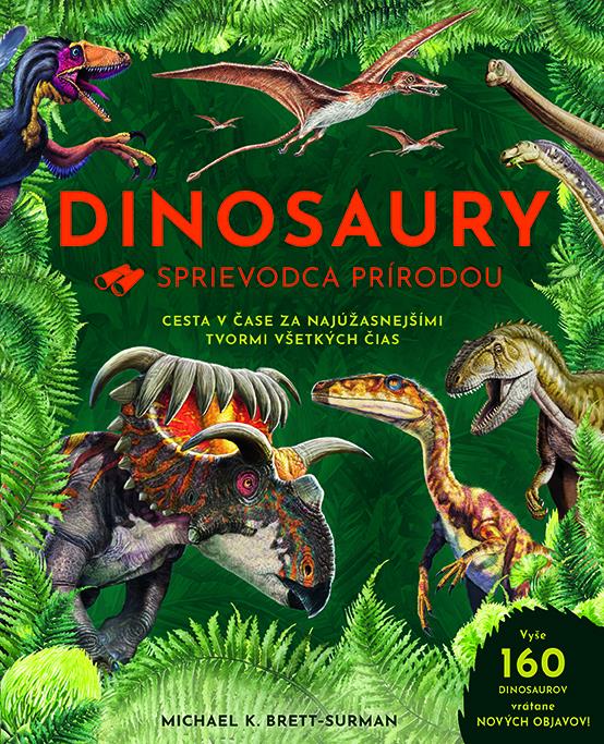 Dinosaury: Sprievodca prírodou