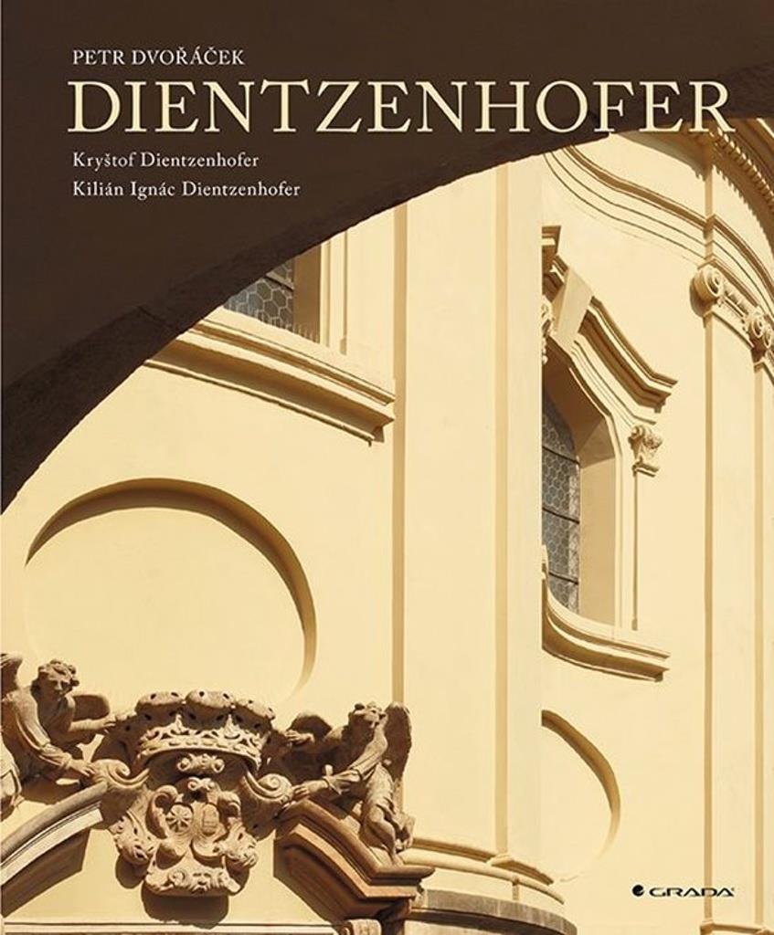 Dientzenhoferové: Kryštof a Kilián Ignác