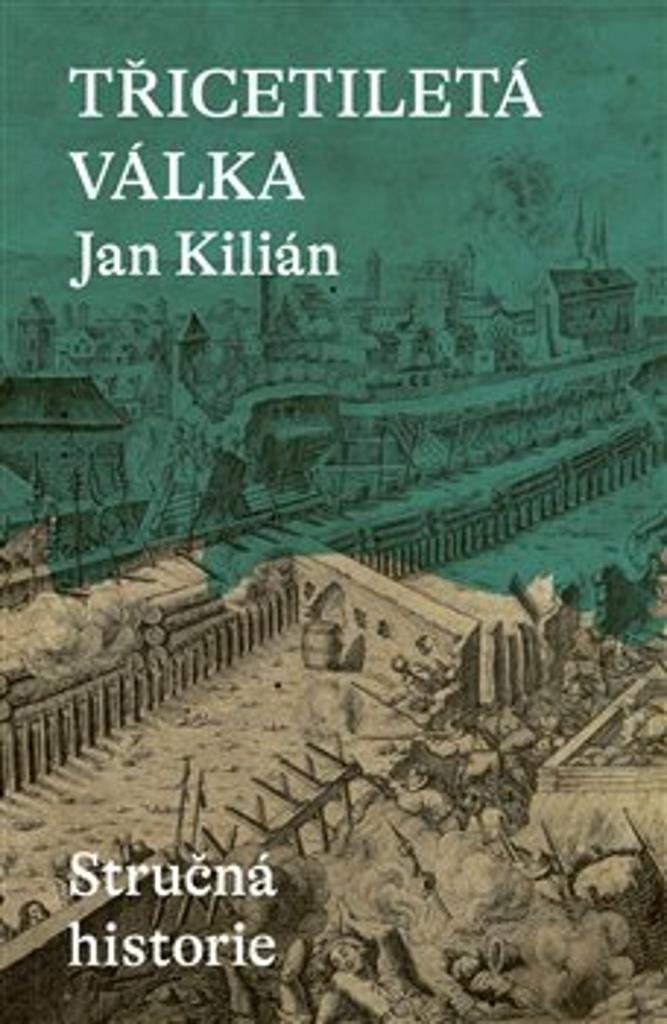 Třicetiletá válka: Stručná historie