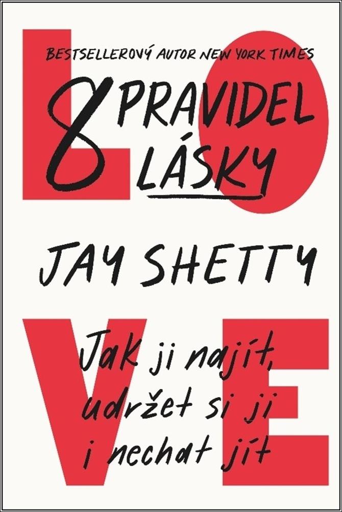 8 pravidel lásky: Jak ji najít, udržet si ji i nechat jít