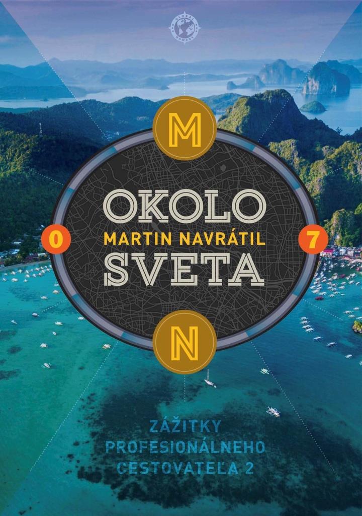 Okolo sveta 7: Zážitky profesionálneho cestovateľa 2
