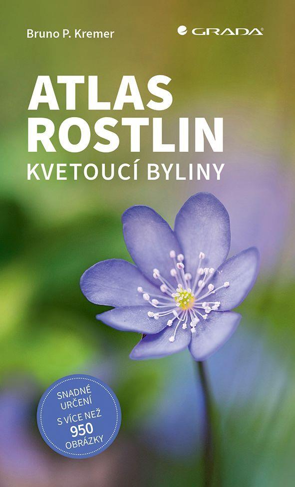 Atlas rostlin: Kvetoucí byliny