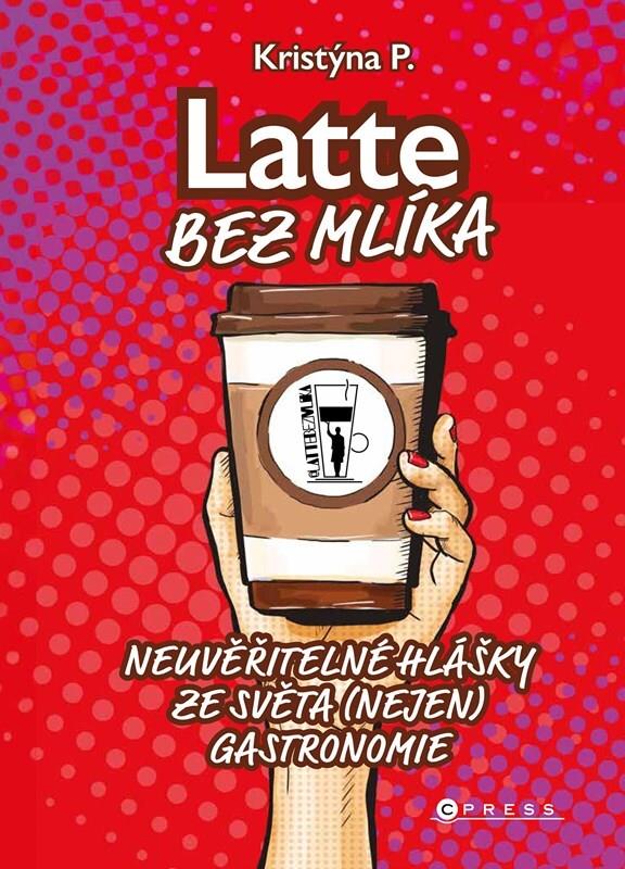 Latte bez mlíka: Neuvěřitelné hlášky ze světa  gastronomie