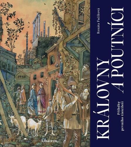 Královny a poutníci: Příběhy prvního tisíciletí